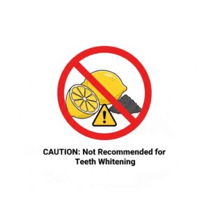 Safety warning: Avoid lemon juice and charcoal for natural teeth whitening to prevent enamel damage